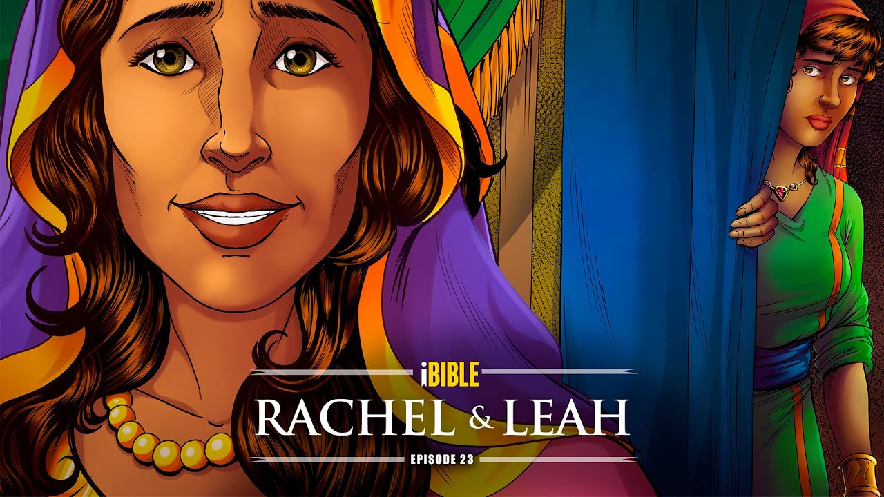 iBible | Episode 23: Rachel & Leah [RevelationMedia] | Pre-Release Version