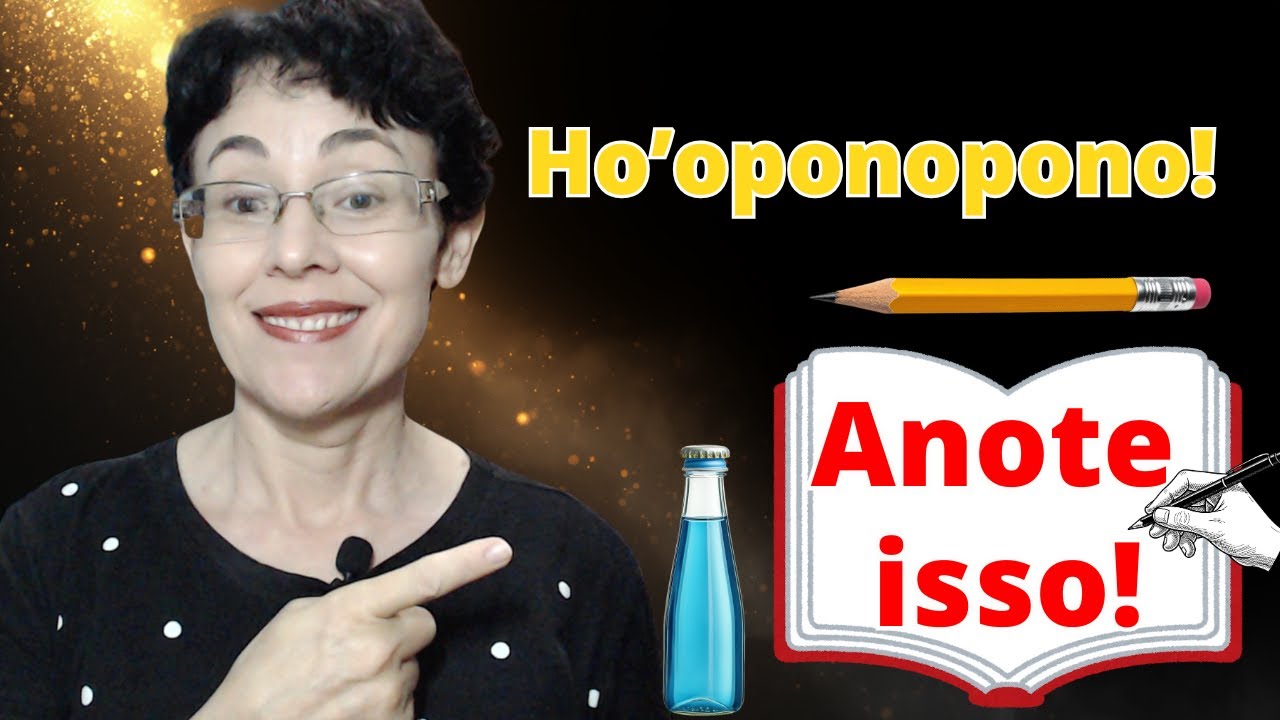 Quando você fizer o HO’OPONOPONO preste atenção NISSO!