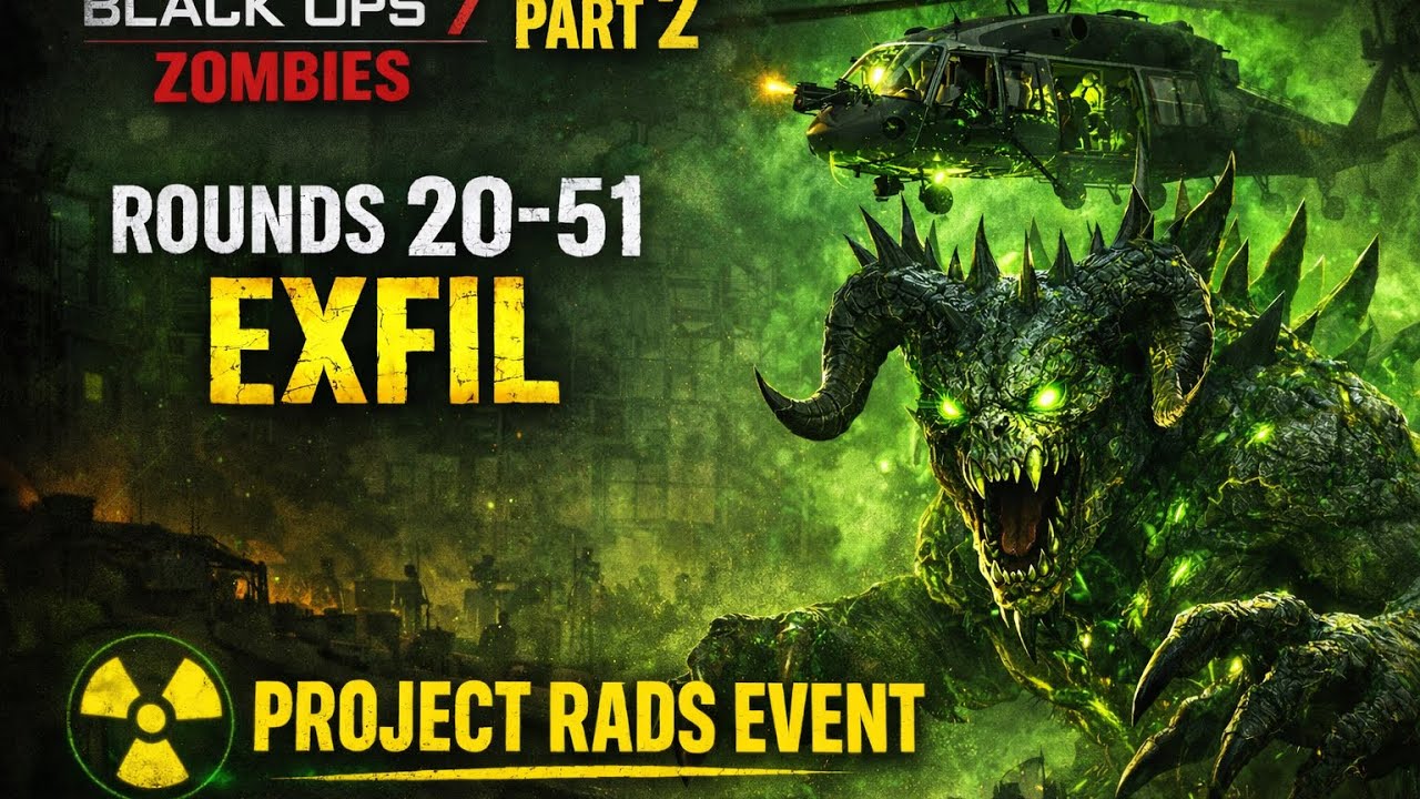 (Pt2) Call of Duty: Black Ops 7 Zombies New Project Rads Event Rounds 20-51 Exfil Gameplay! 4K60