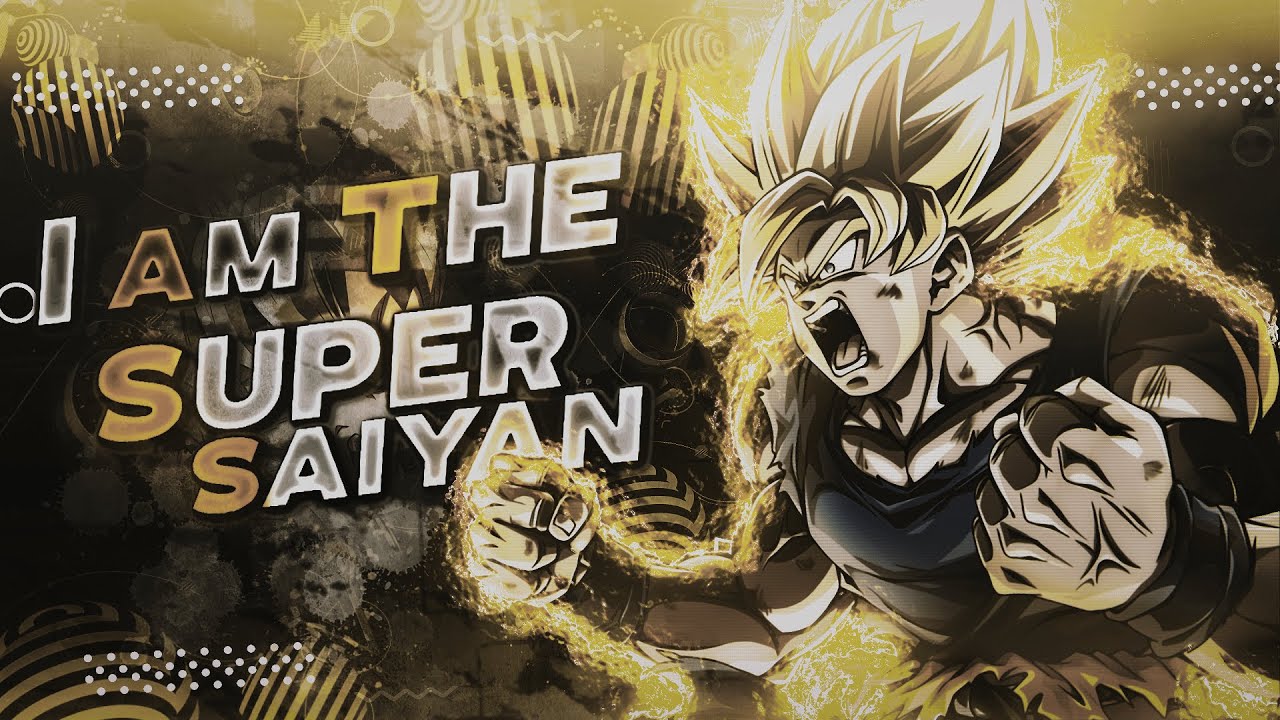 I Am The Super Saiyan! Son Goku! - [AMV] (1080P)