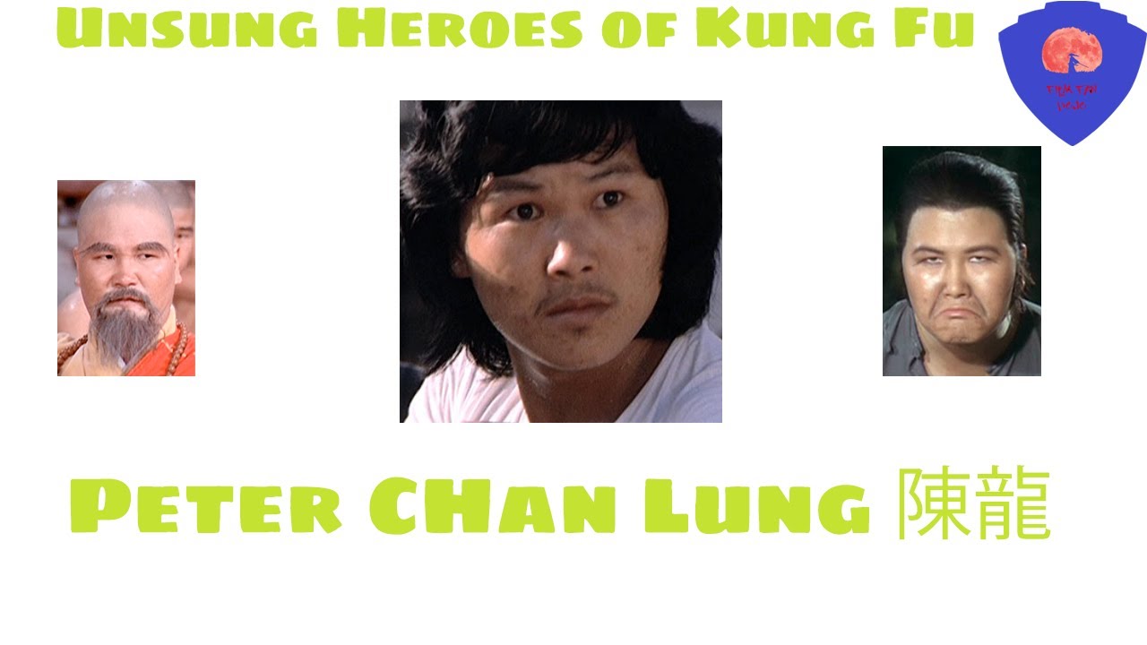Unsung Heroes of Kung Fu Peter Chan Lung | Martial Arts Movies