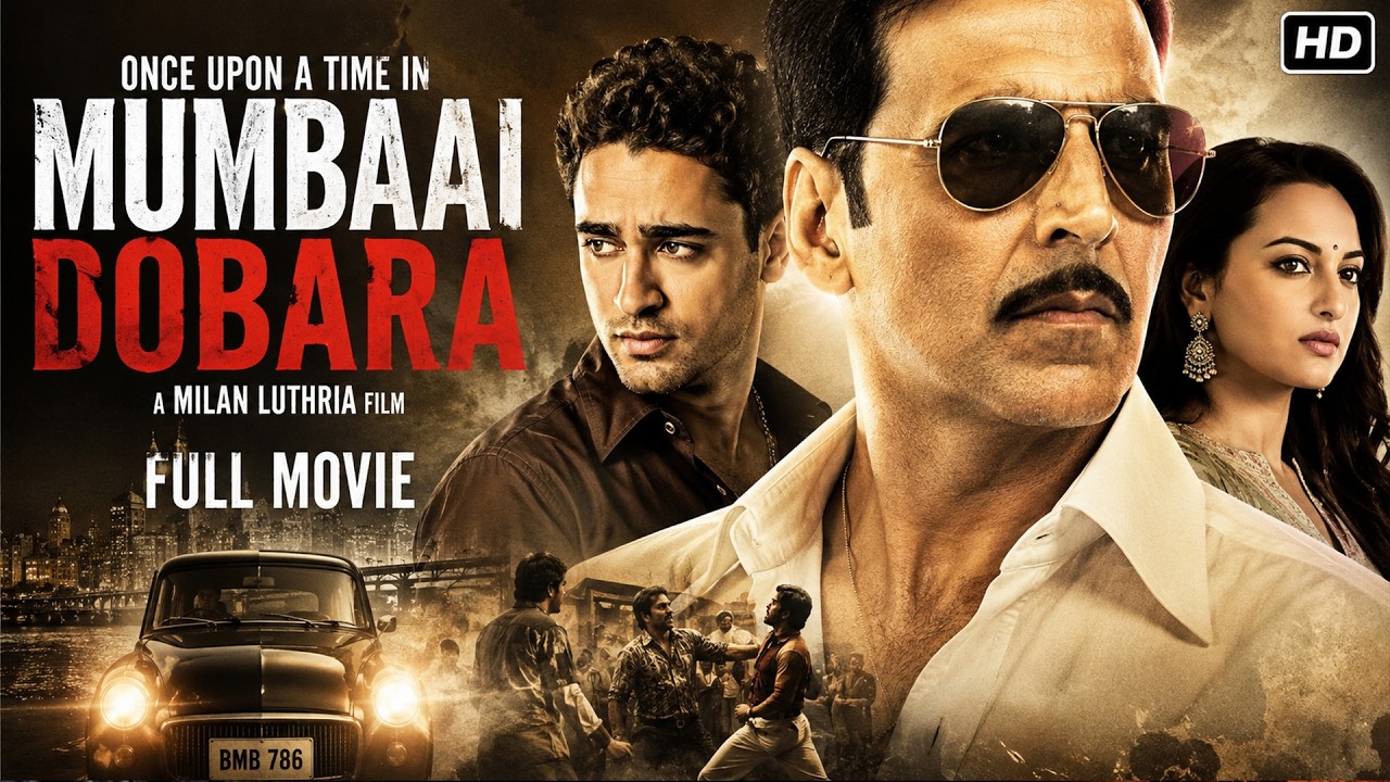 Once Upon A Time In Mumbaai Dobaara Full Movie HD | Akshay Kumar | Sonakshi Sinha | Imran Khan