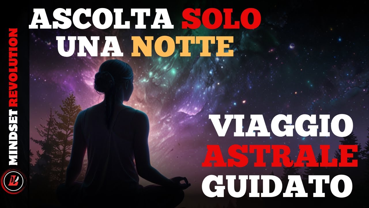 VIAGGIO ASTRALE GUIDATO ✨ Esplora l&rsquo;Universo e Scopri le tue Risposte  [MEDITAZIONE GUIDATA]