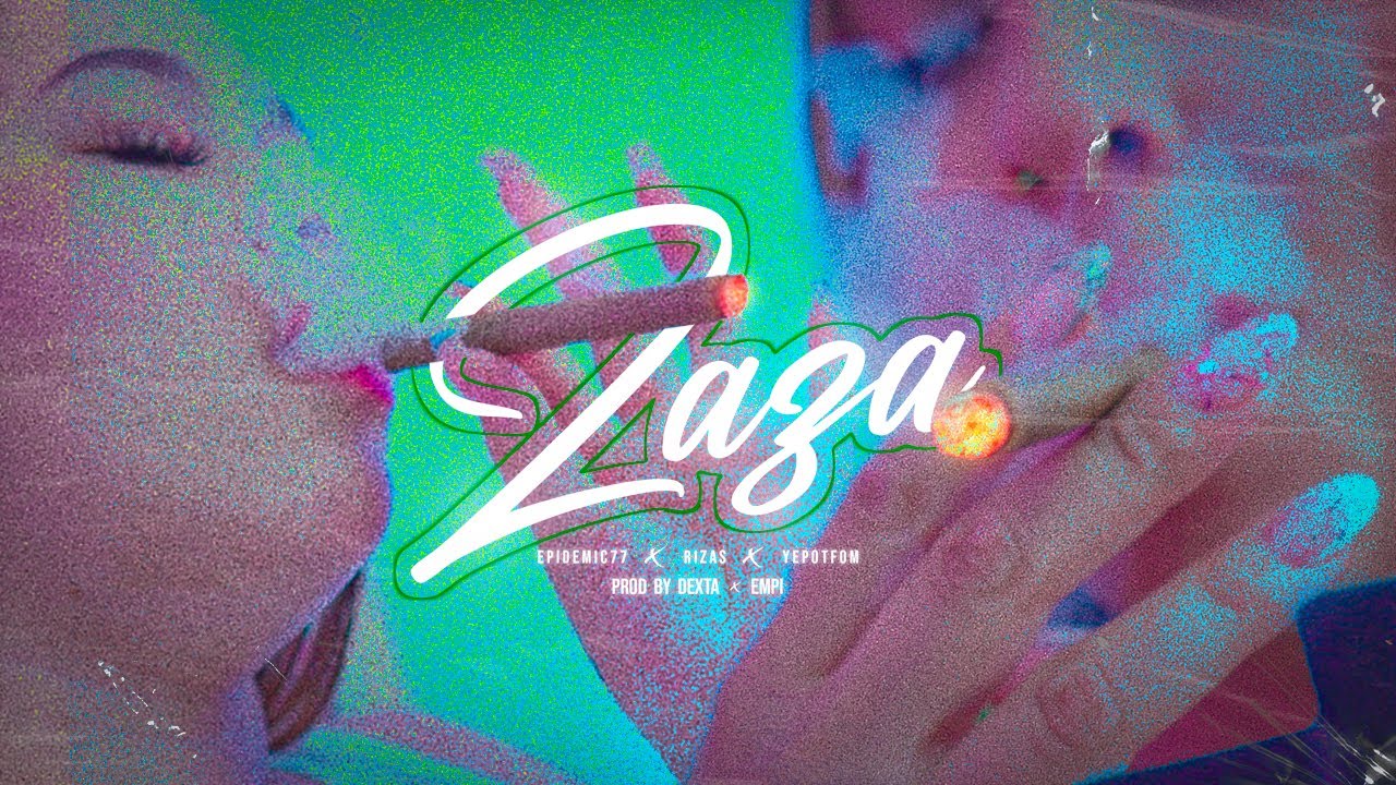 EPIDEMIC77 - ZAZA FT @ElYepoMijo X @mcrizas (Video Oficial)