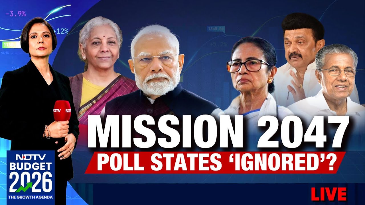 Union Budget 2026 | 2026 Budget | Budget 2026 LIVE | Mission 2047: Poll States 'Ignored'?