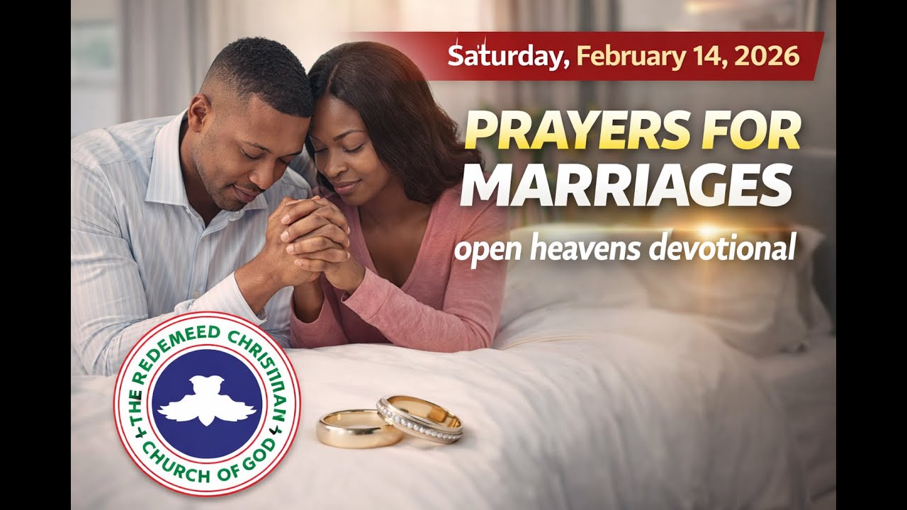 Prayers For Marriages | Saturday, February 14, 2026 | Open Heavens Devotional