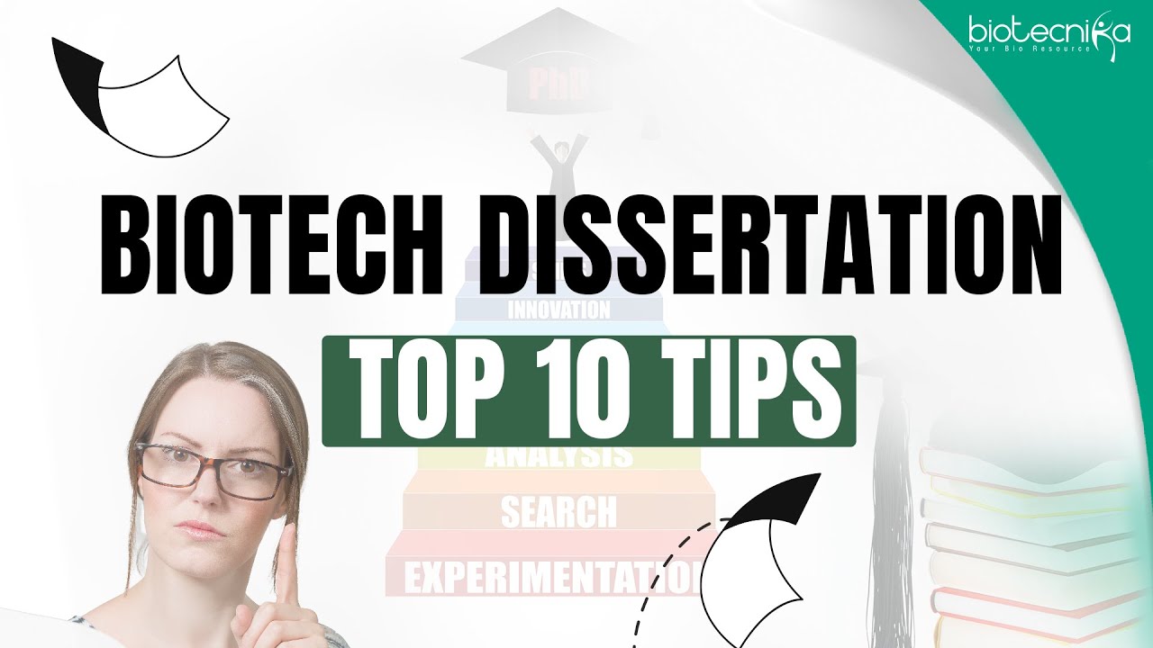 Top 10 Biotech Dissertation Tips For UG & PG Biotech / Life Science Students