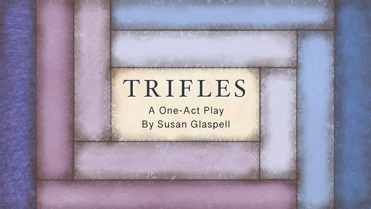 Trifles by Susan Glaspell