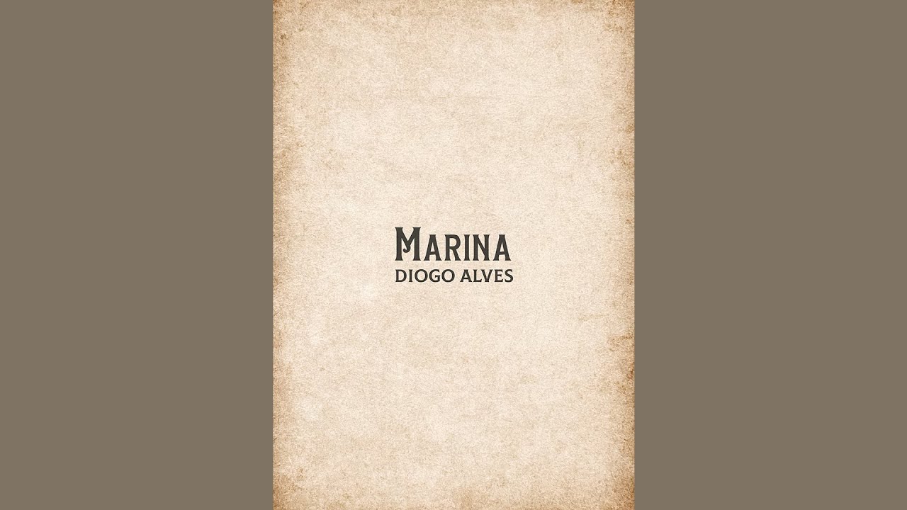 Diogo Alves - Marina (Letra)