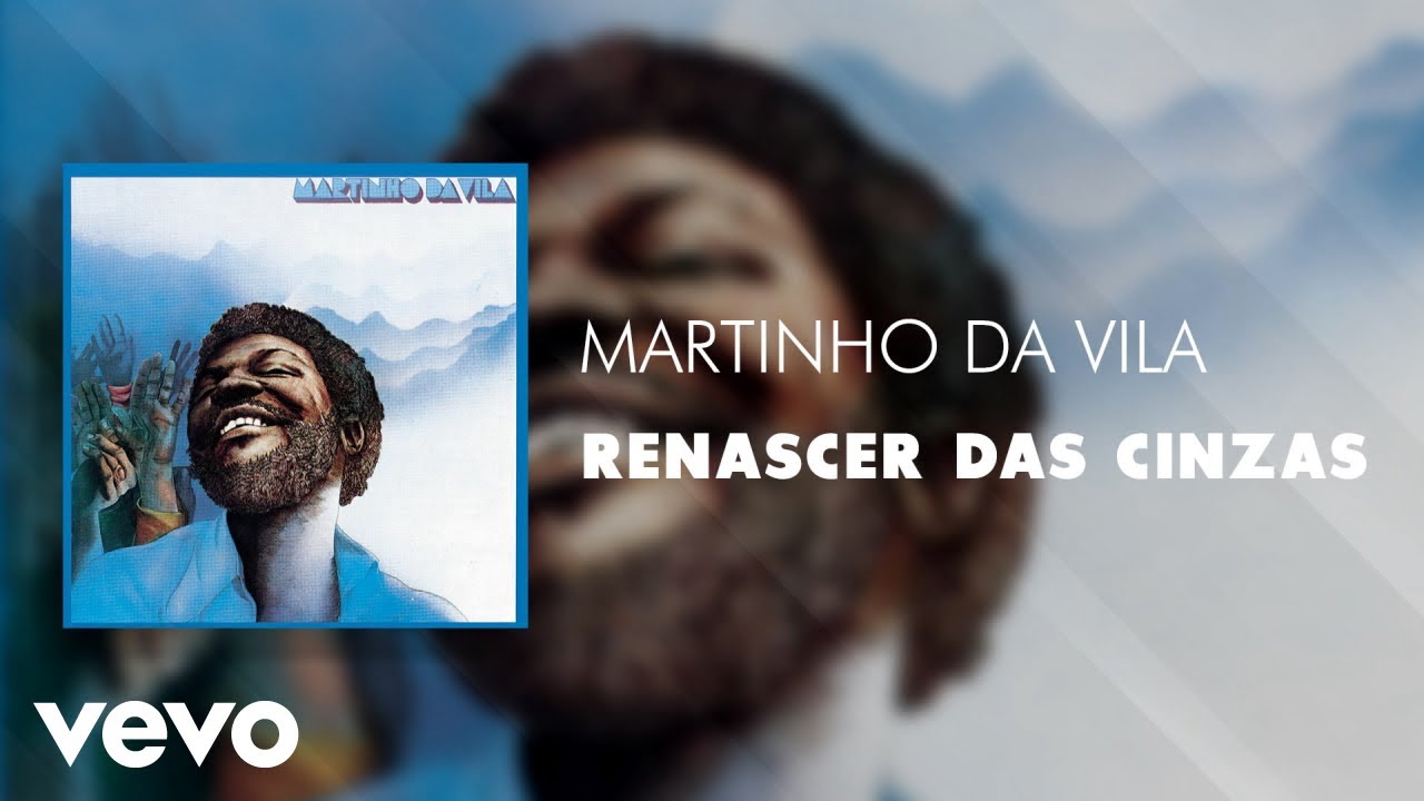 Martinho Da Vila - Renascer das Cinzas (&Aacute;udio Oficial)