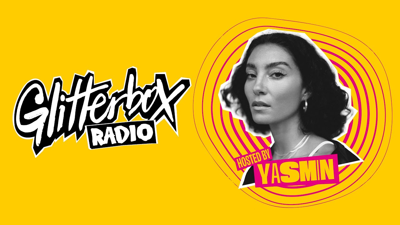 Glitterbox Radio Show 419 Hosted by Yasmin