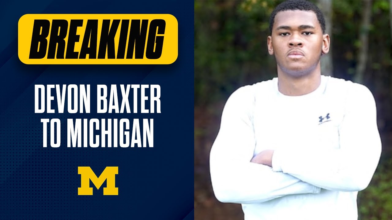 4-star EDGE Devon Baxter commits to Michigan!!!!!! I Michigan Wolverines Football