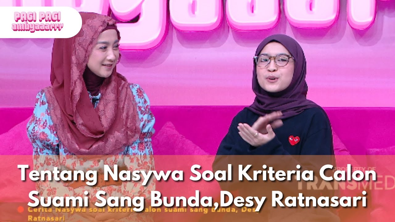 Tentang Nasywa Soal Kriteria Calon Suami Sang Bunda,Desy Ratnasari - PAGI PAGI AMBYAR (7.8.25) P1