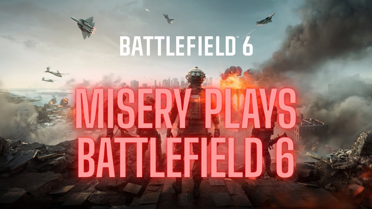 Misery Plays Battlefield 6