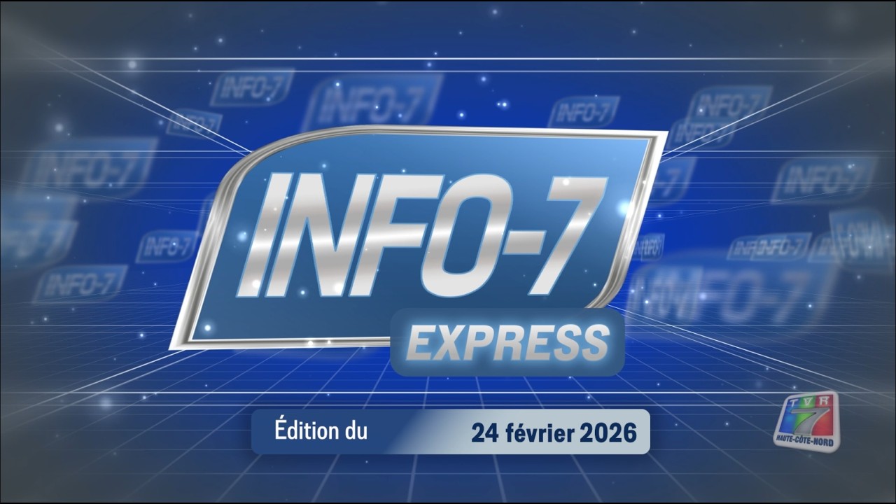 Info-7 express du 24 février 2026