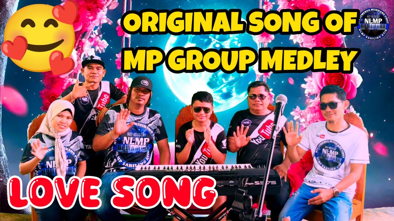 MP GROUP MEDLEY ORIGINAL SONG'S ( NYT LUMENDA MUSIKANG PINOY ) Love song