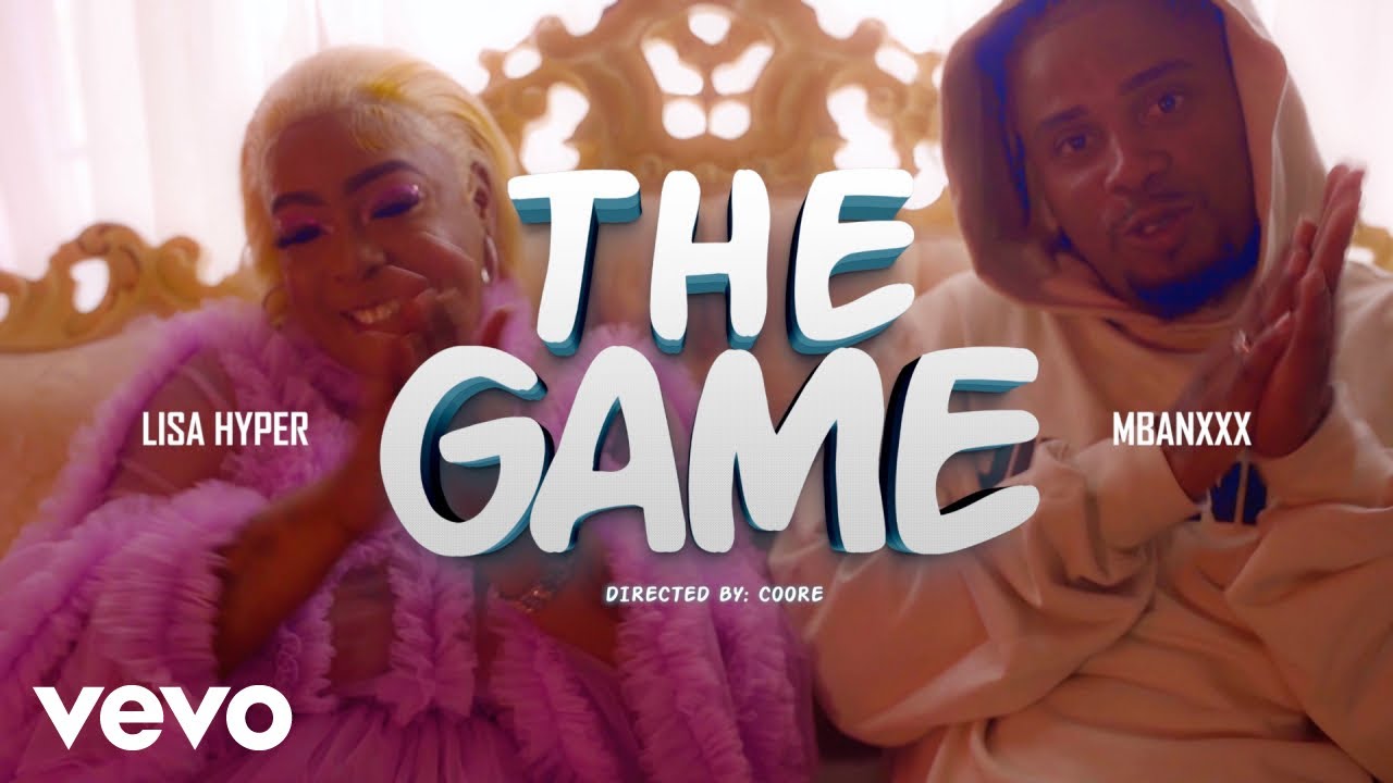 Mbanxxx, Lisa Hyper - The Game (Official Music Video)