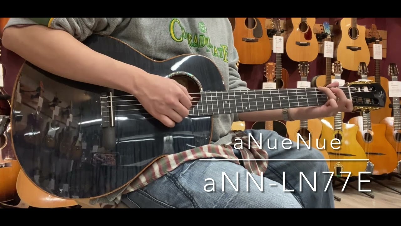 【試奏動画】aNueNue aNN-LN77E     [LASTGUITAR]