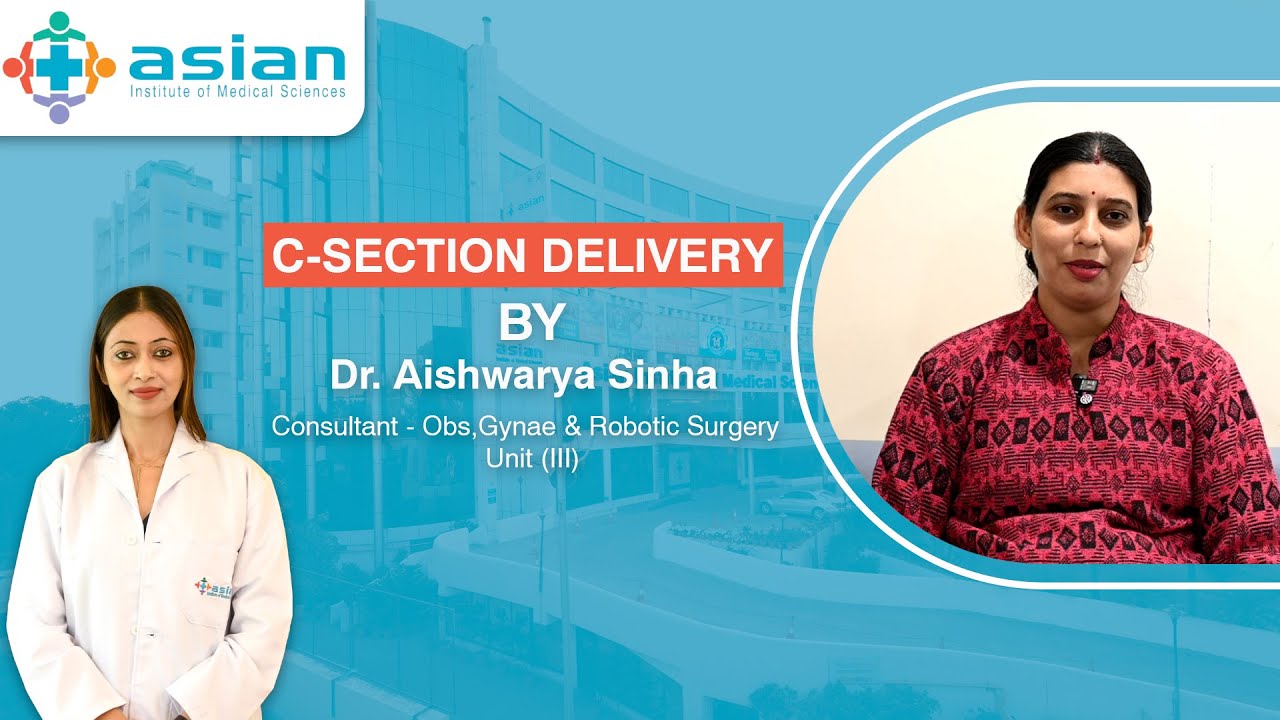 Khushboo’s Successful C-Section Journey | Dr. Aishwarya Sinha | Asian Hospital Faridabad