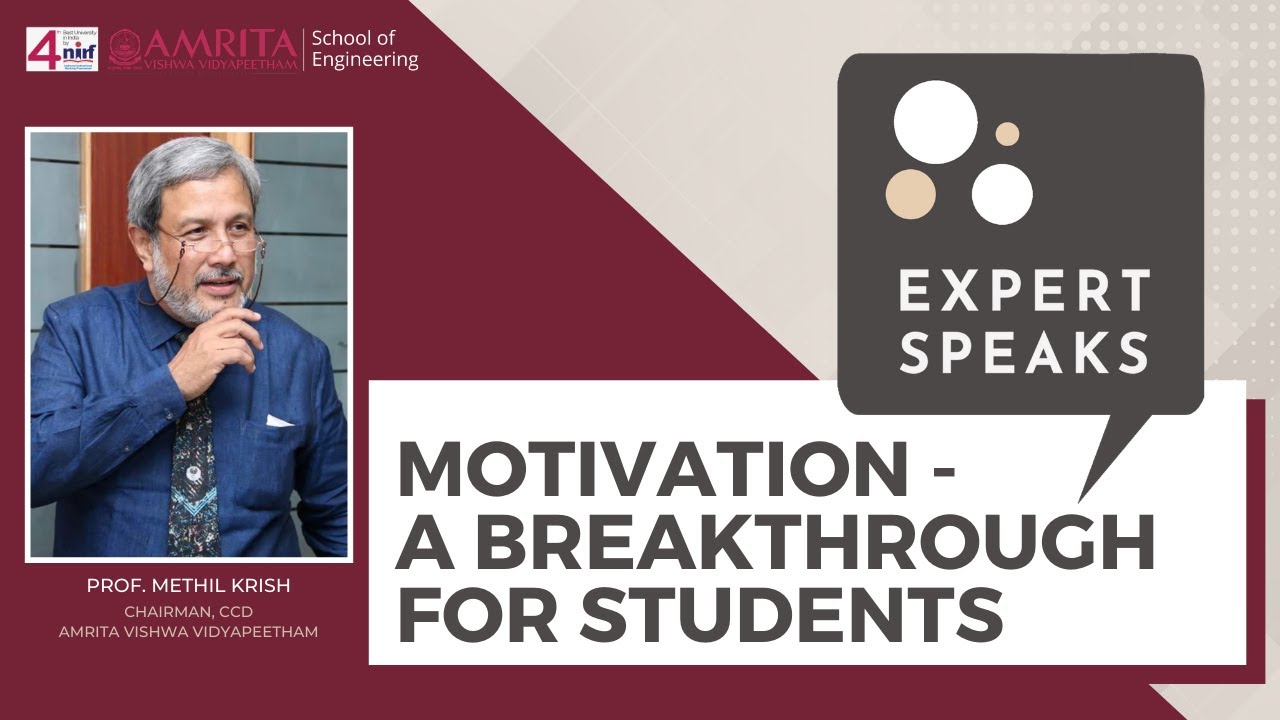 Expert Speaks -  Prof. Methil Krish | Motivating Students : A Breakthrough