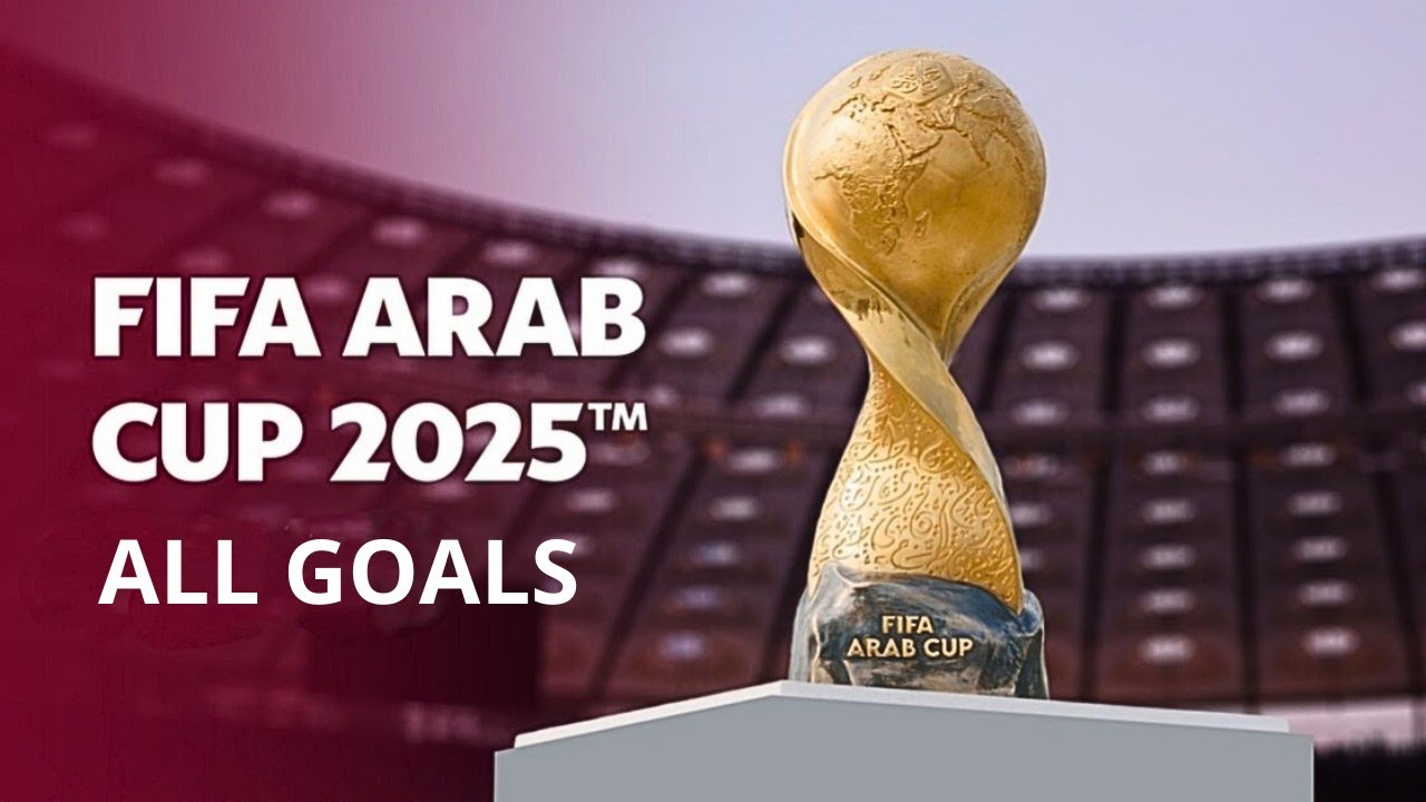 شاهد جميع أهداف كأس العرب 2025 