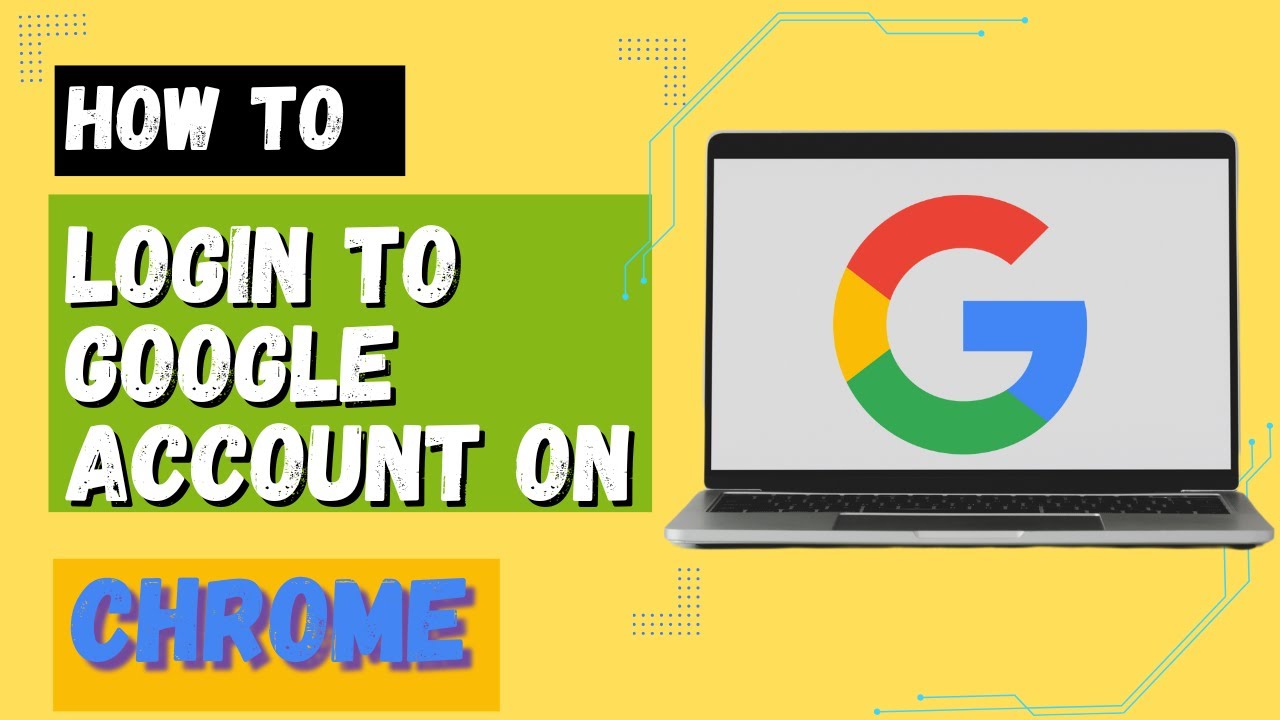 How to Login to Google Account? Sign In to Google Account on Chrome