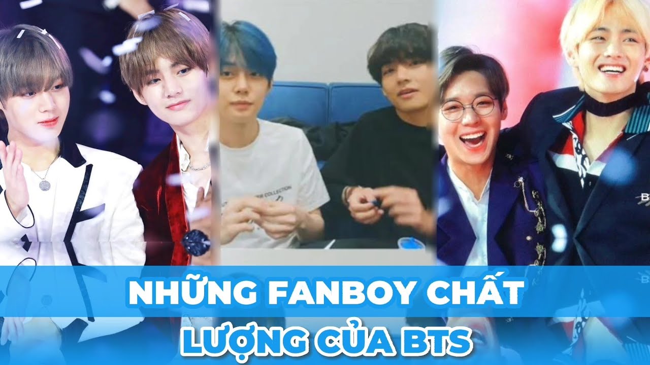 Những Fanboy Chất Lượng Của BTS