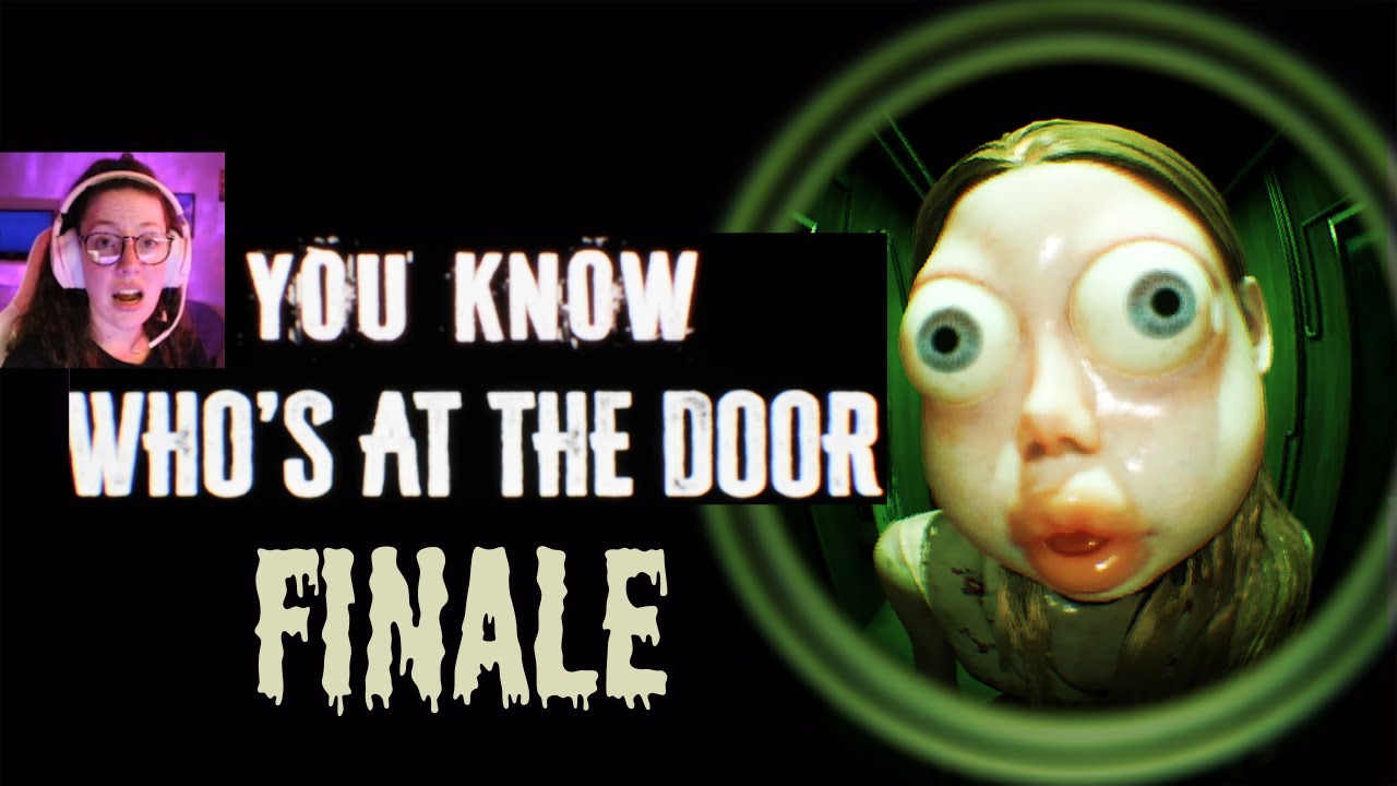 IT ALL MAKES SENSE NOW - WHO'S AT THE DOOR? [Finale]