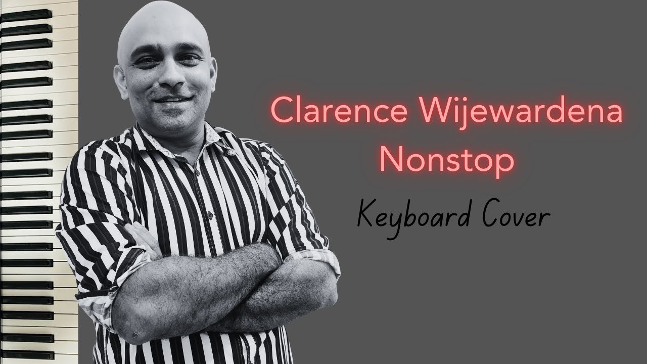 Clarence Wijewardena Nonstop | dileepa1980
