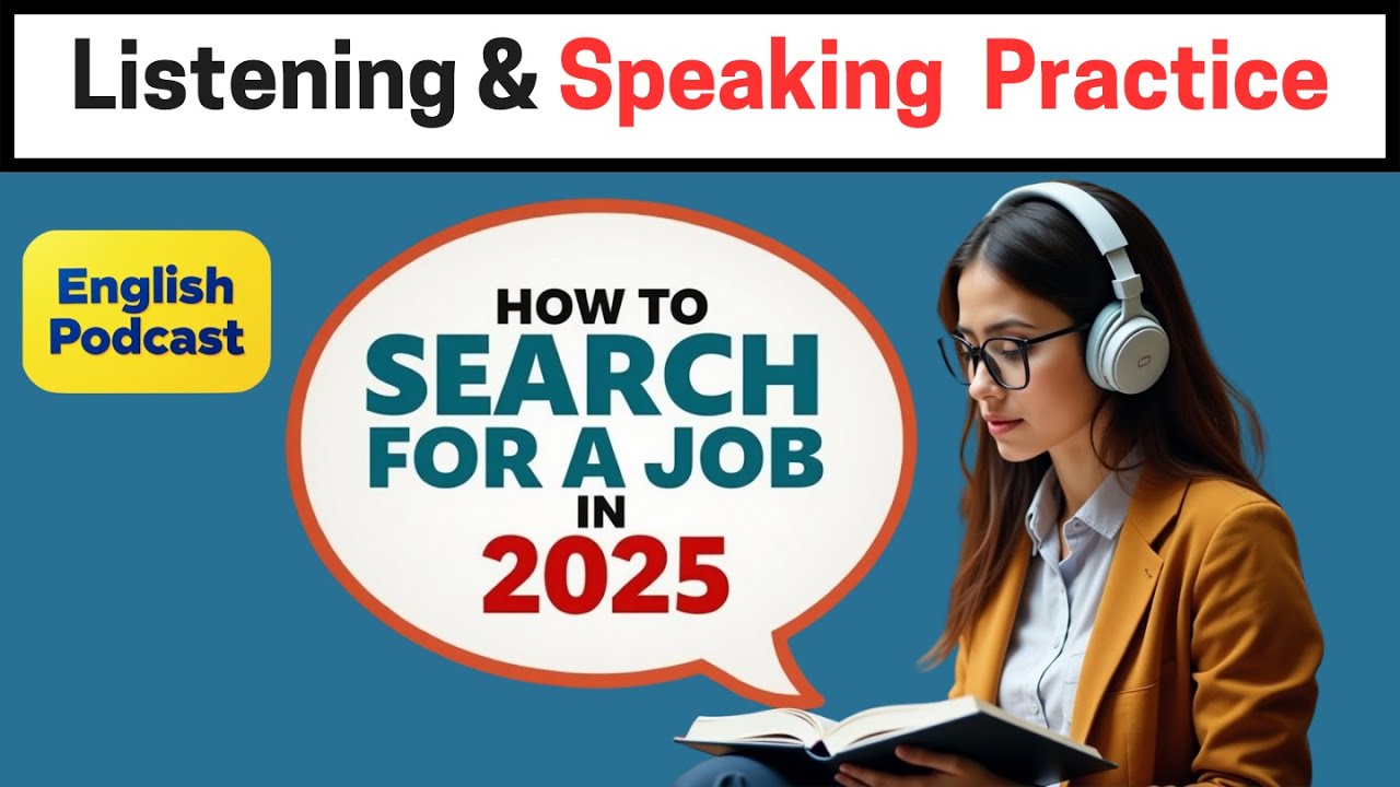 How to Find Job in 2025 | Best Job Search Strategies & Tips | English Listening & Speaking Practice