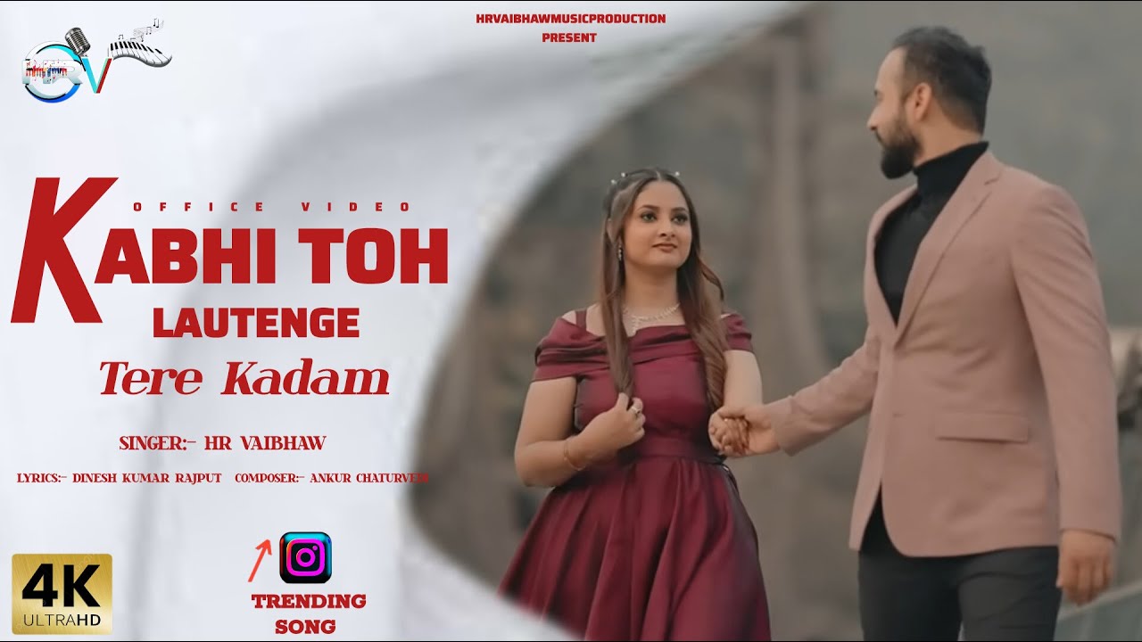 Kabhi To Lautenge Tere Kadam | Song Video | Hr Vaibhaw | New Hindi Song | Romantic Love Song