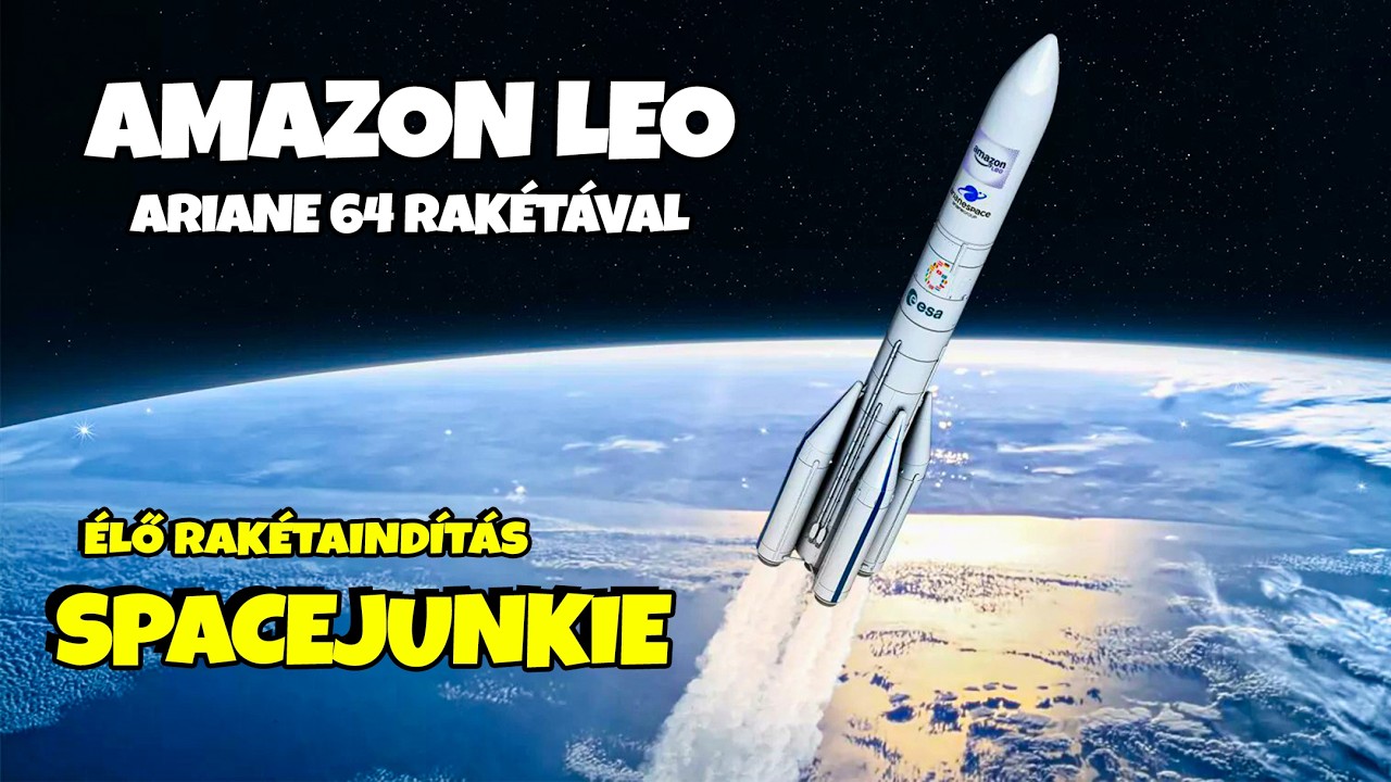 Ariane-6 rakétaindítás! Amazon Leo küldetés ÉLŐ közvetítés!! SPACEJUNKIE #spacejunkie #amazon