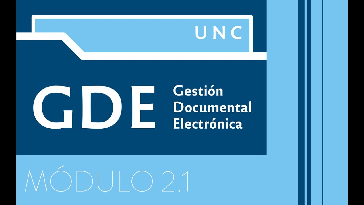 Gestión Documental Electrónica (GDE) Módulo 2.1
