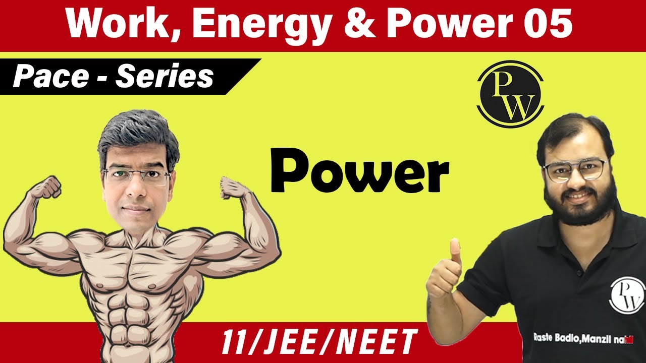 Work energy and power | Power | Class 11 physics chapter 6 | NEET | IIT JEE | Pace Series