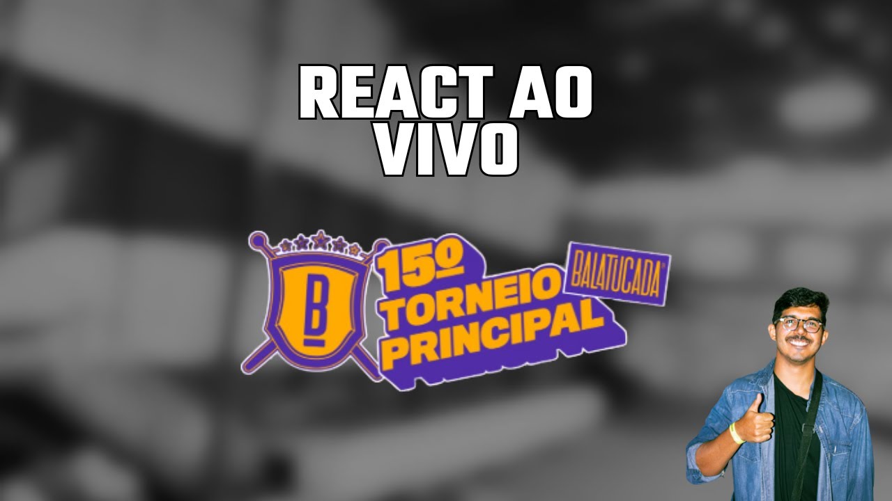 REACT AO VIVO - 15&ordm; Balatucada Principal