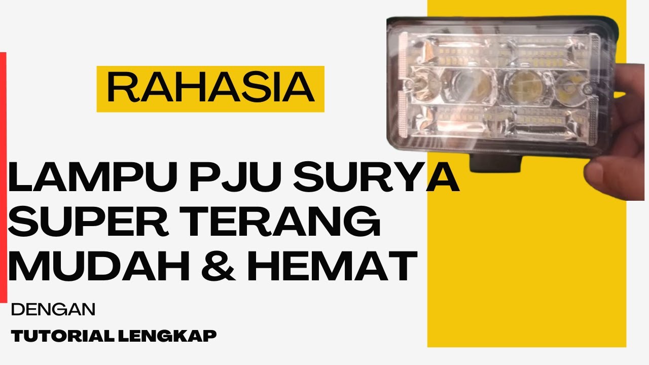 Cara Mudah Membuat Lampu PJU Tenaga Surya Super Terang Hemat Energi & Tutorial Lengkap