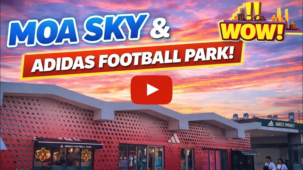 Exploring MOA Sky + Adidas Football Park | Must-See Spot!