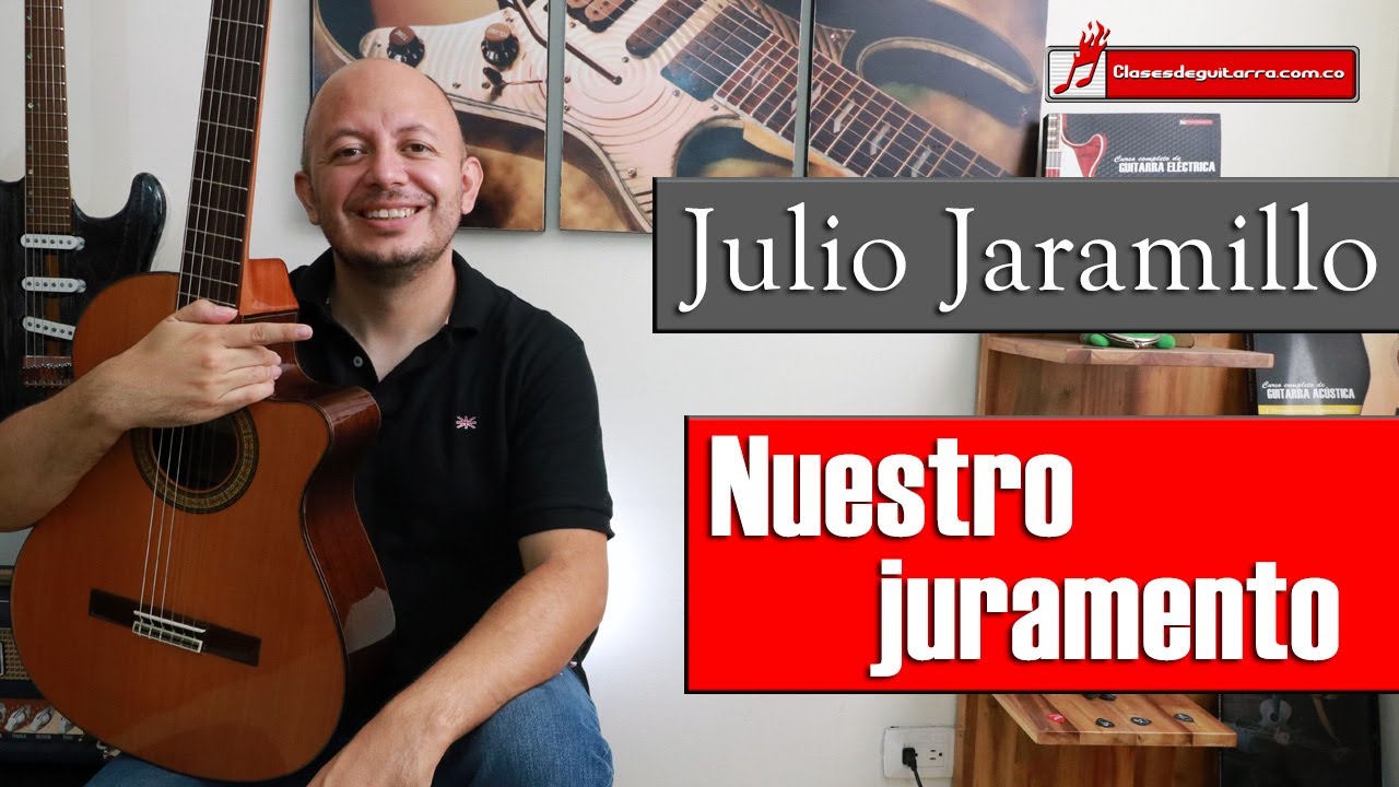 Nuestro juramento - Julio Jaramillo como tocarla en guitarra