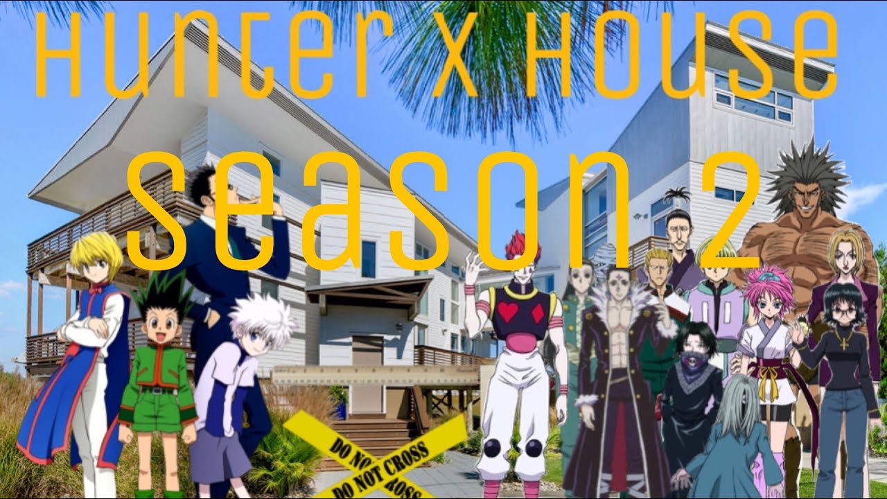 Hunter X House Season 2