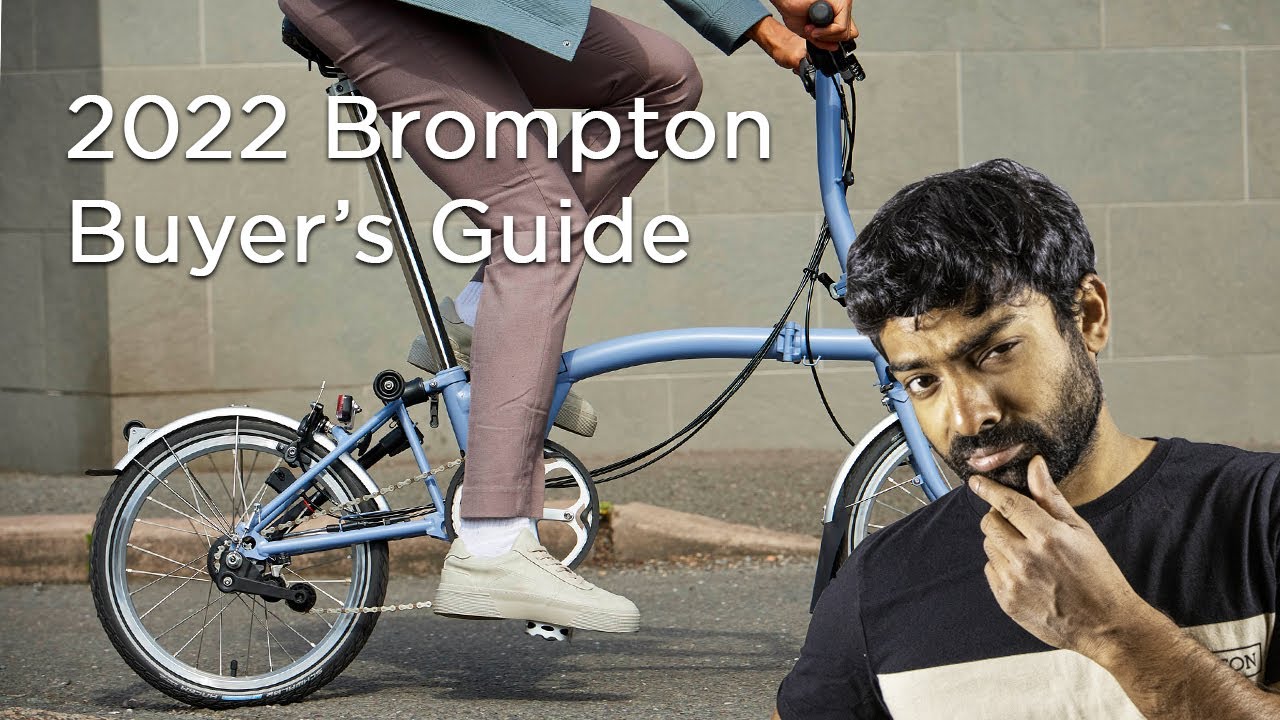 Brompton 2022 Buyer's Guide