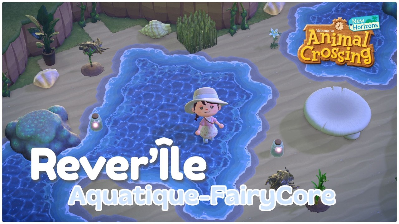 💦✨ Rever'Île Lazuli • On commence une Rever'Île sur le thème Aquatique FairyCore | Animal Crossing