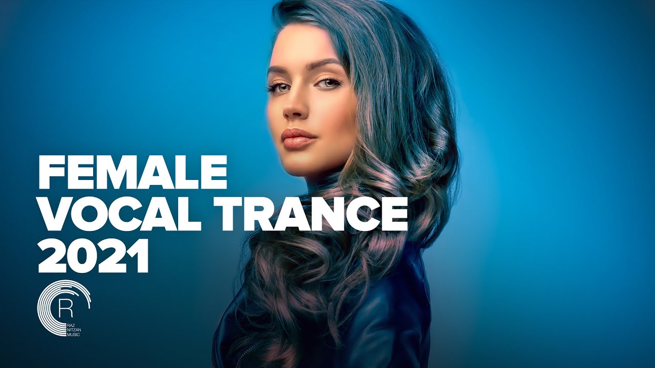 FEMALE VOCAL TRANCE 2021 [FULL ALBUM]