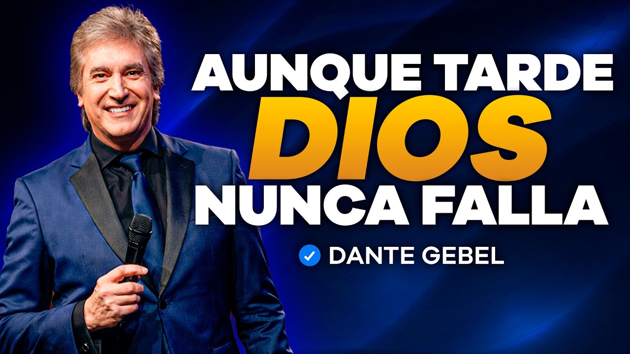 ¿Por Qué Dios tarda JUSTO cuando Más Lo Necesitas? | Dante Gebel
