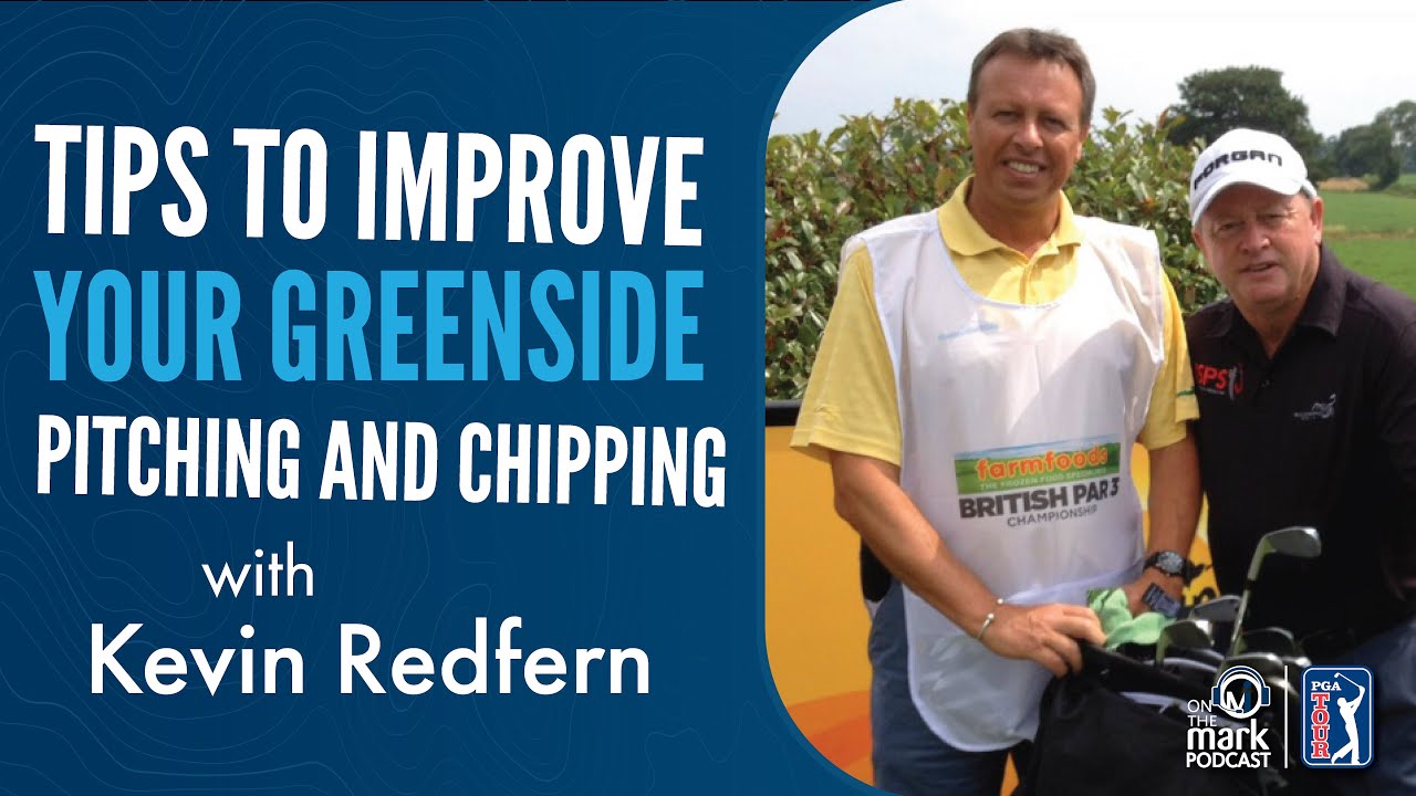 Kevin Redfern Shares Advice on Club-Fitting and Tips to Improve your Greenside Pitching and Chipping