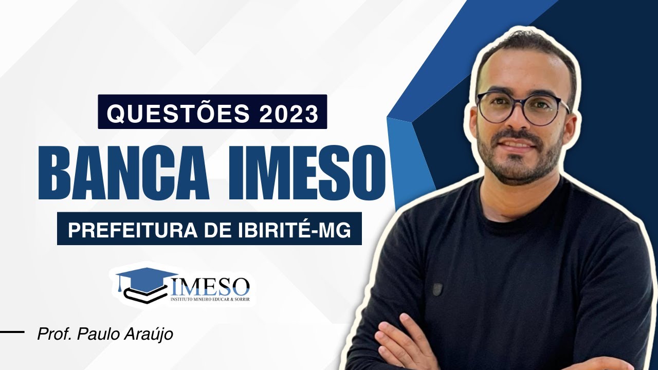 BANCA IMESO | PREFEITURA DE IBIRITÉ-MG - QUESTÕES 2023