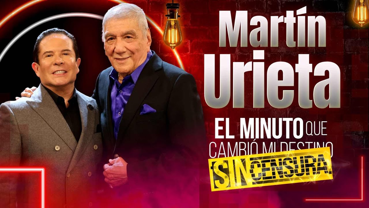 Martín Urieta en El Minuto que Cambió mi Destino: Sin Censura | Programa Completo