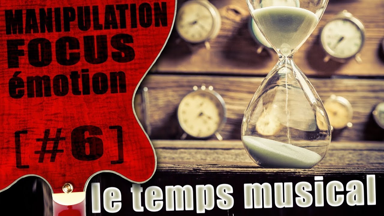 LE TEMPS MUSICAL #6 - ÉMOTION FOCUS OUTILS