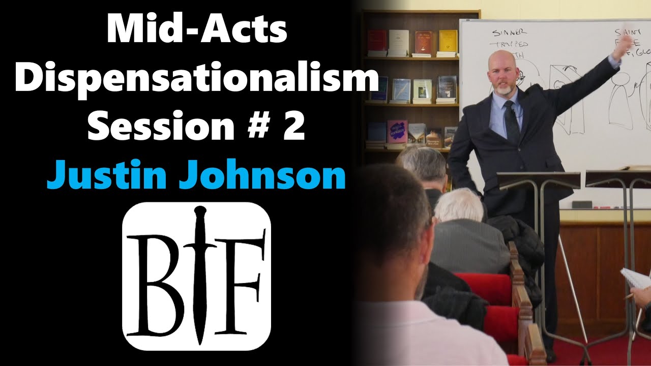 Mid-Acts Dispensationalism Session # 2 | Justin Johnson