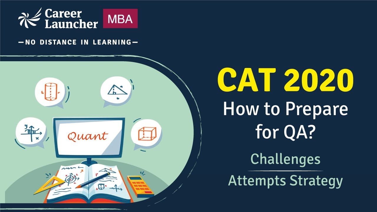 How to Prepare for QA for CAT 2020 | 99 percentile strategy | Quantitative Aptitude| Career Launcher