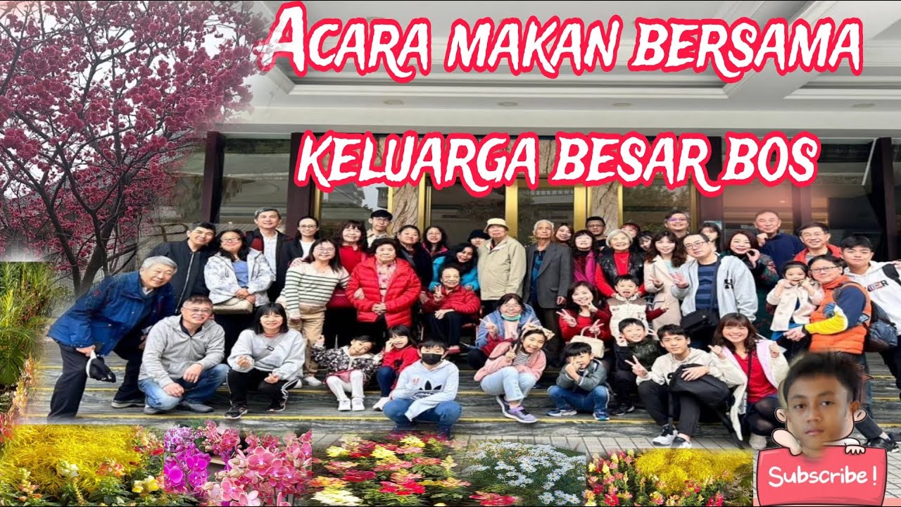 Acara makan bersama keluarga besar bos# makan bersama keluarga besar bos